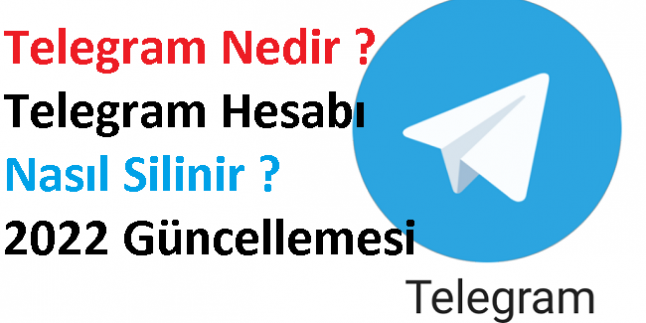 Telegram Nedir ? Telegram Hesabı Nasıl Silinir ? 2022 güncellemesi